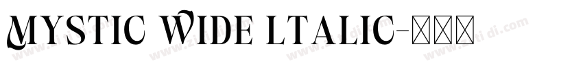 Mystic Wide ltalic字体转换